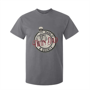Funny Skeleton Twin Dad Make It A Double T Shirt For Kid Expecting Fathers Day Gift TS12 Charcoal Print Your Wear