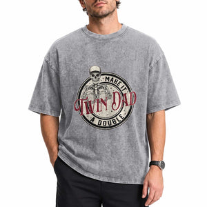 Funny Skeleton Twin Dad Make It A Double Washed Cotton T-Shirt Expecting Fathers Day Gift