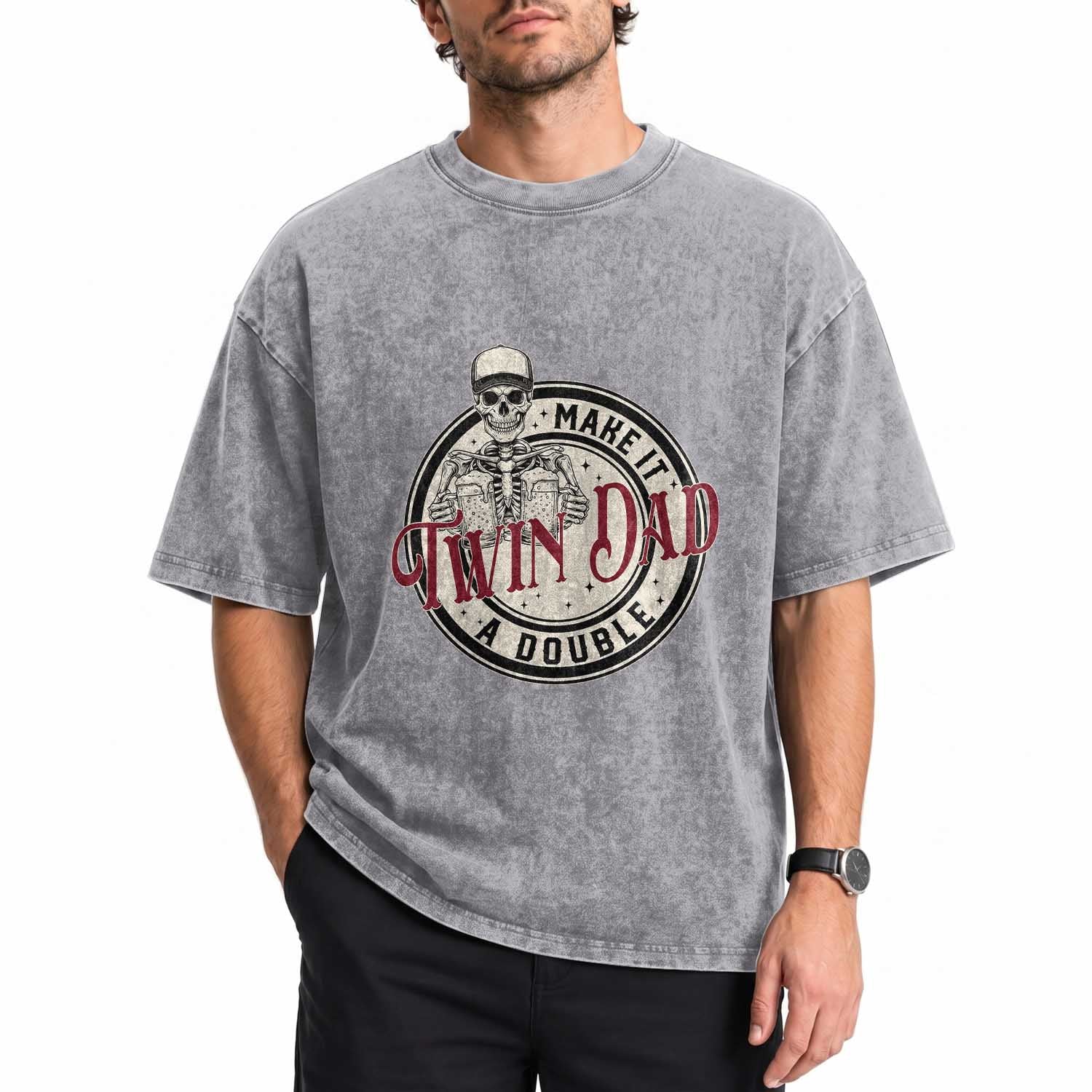 Funny Skeleton Twin Dad Make It A Double Washed Cotton T-Shirt Expecting Fathers Day Gift
