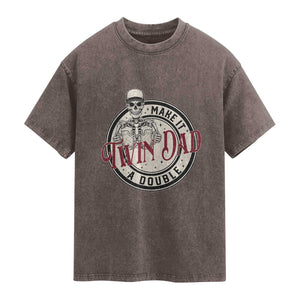 Funny Skeleton Twin Dad Make It A Double Washed Cotton T-Shirt Expecting Fathers Day Gift