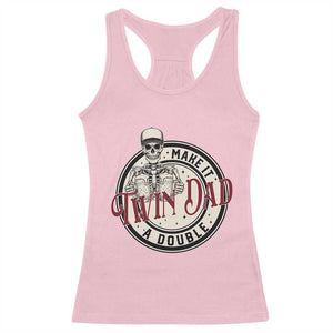 Funny Skeleton Twin Dad Make It A Double Racerback Tank Top Expecting Fathers Day Gift TS12 Light Pink Print Your Wear