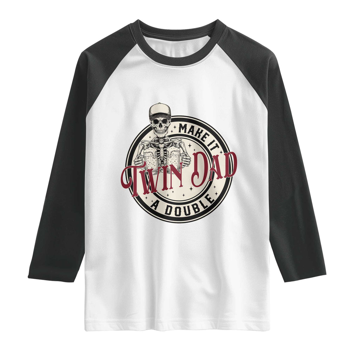 Funny Skeleton Twin Dad Make It A Double Raglan Shirt Expecting Fathers Day Gift TS12 White Black Print Your Wear