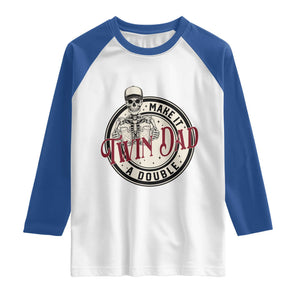 Funny Skeleton Twin Dad Make It A Double Raglan Shirt Expecting Fathers Day Gift TS12 White Royal Print Your Wear