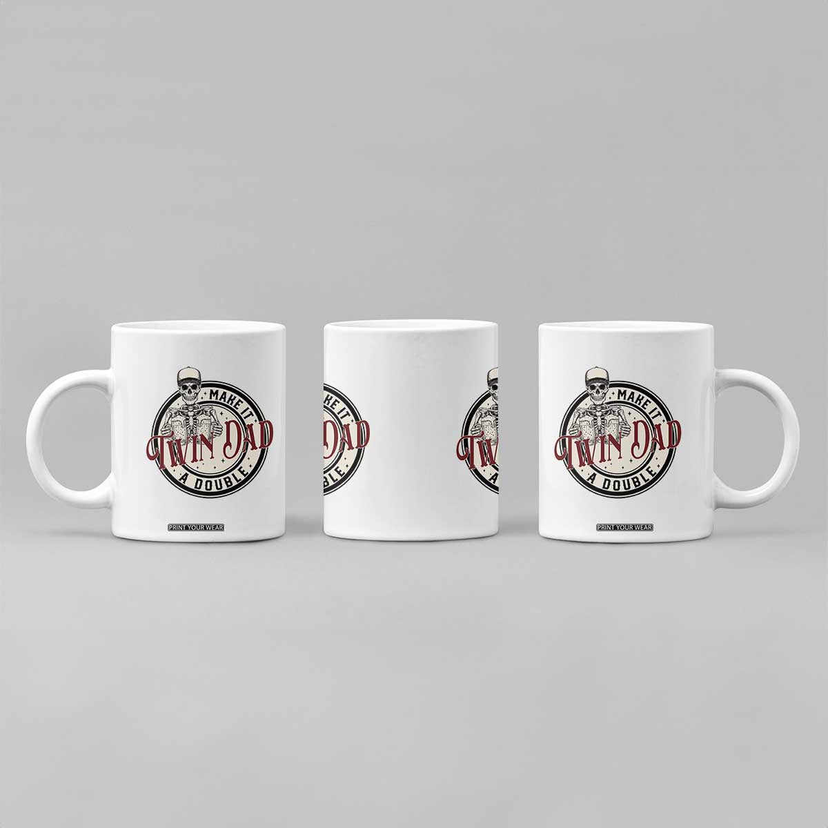 Funny Skeleton Twin Dad Make It A Double Coffee Mug Expecting Fathers Day Gift TS12 Print Your Wear