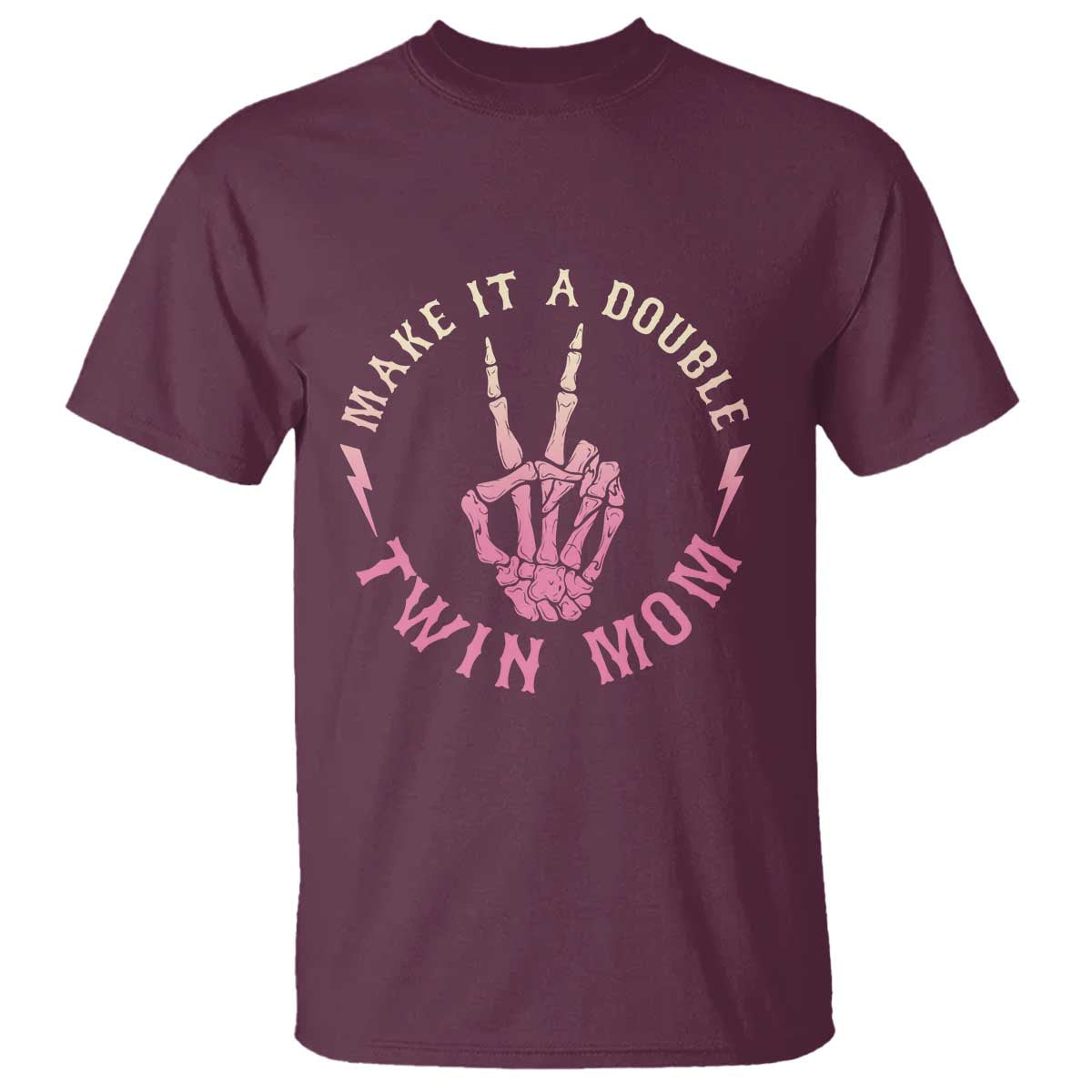 Twin Mom T Shirt Make It A Double Expecting Twins Mothers Day TS12 Maroon Print Your Wear
