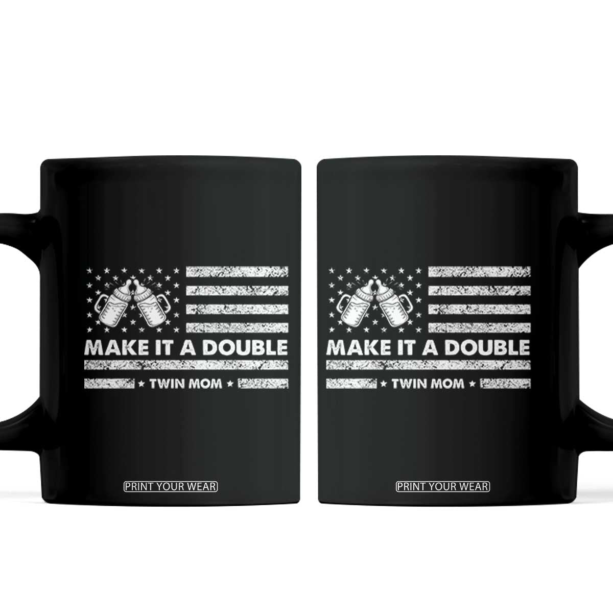 Twin Mom Coffee Mug Make It A Double Patriotic USA Flag Gift TS12 Black Print Your Wear