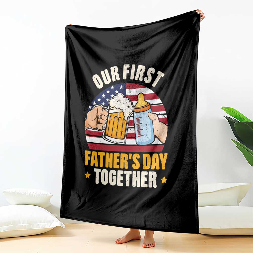 Patriotic Our First Fathers Day Together Throw Blanket Gift For New Dad TS12 Print Your Wear