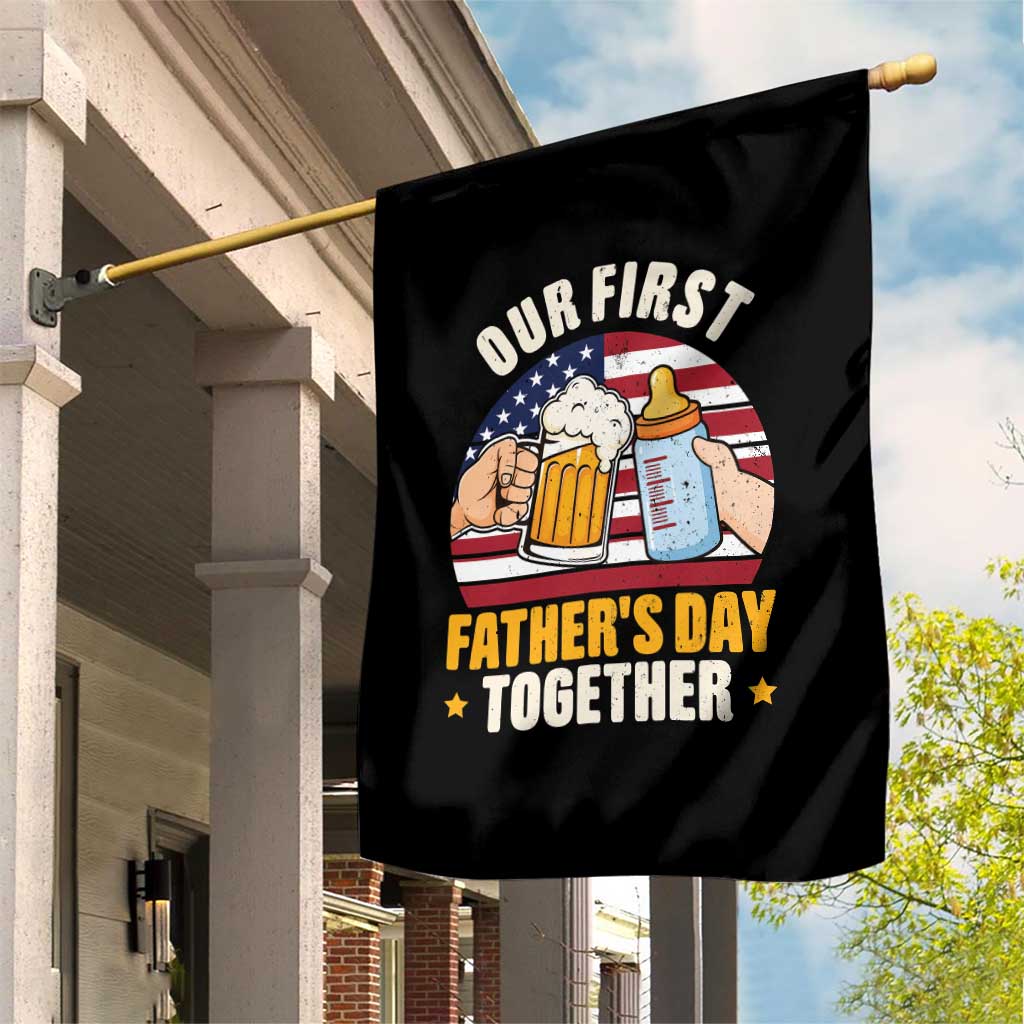 Patriotic Our First Fathers Day Together Garden Flag Gift For New Dad TS12 Print Your Wear