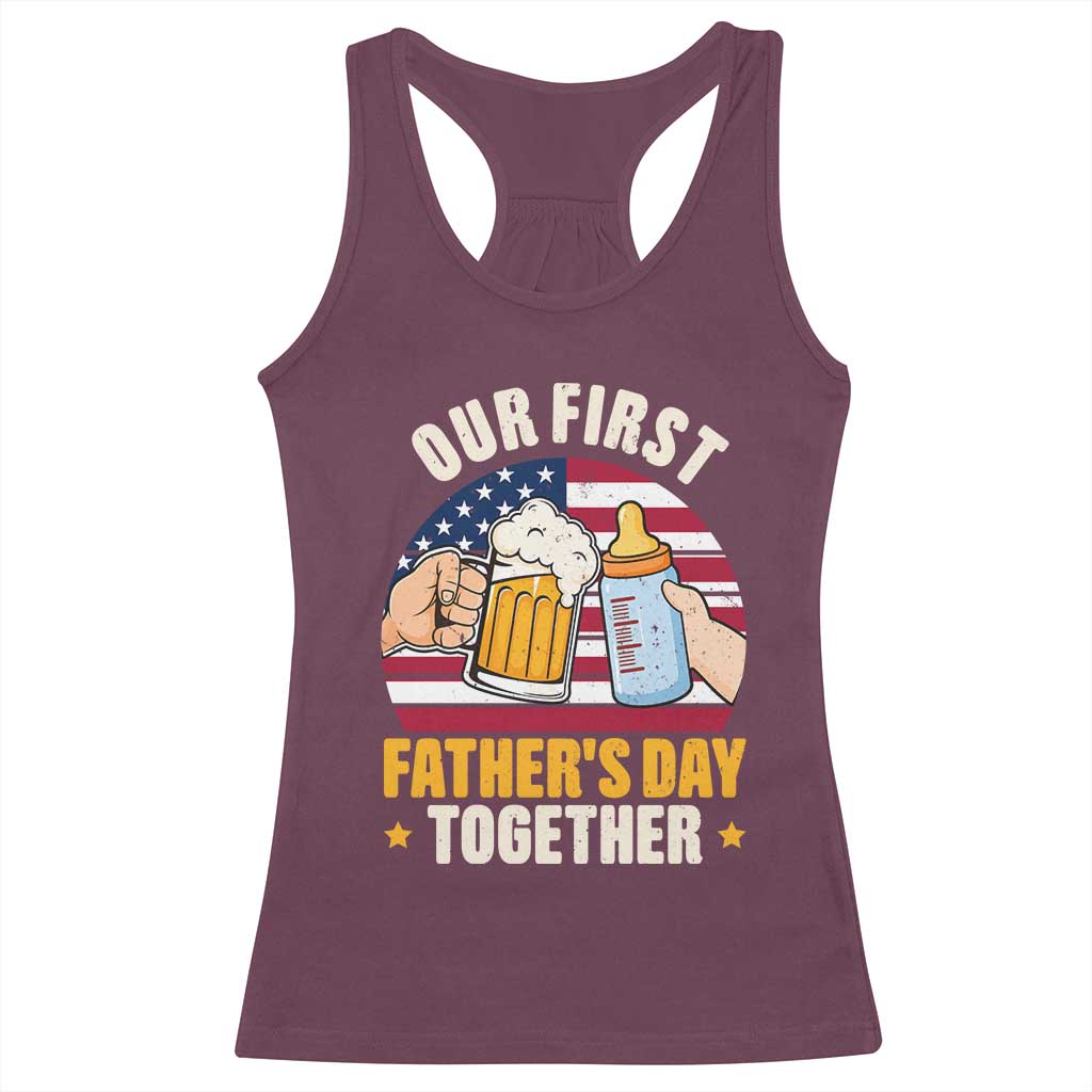 Patriotic Our First Fathers Day Together Racerback Tank Top Gift For New Dad TS12 Maroon Print Your Wear