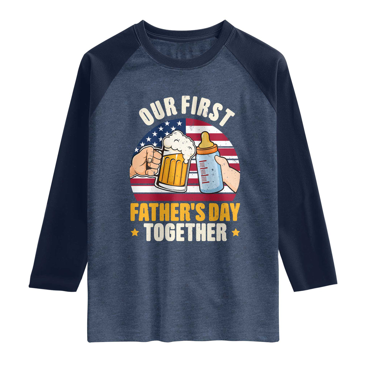 Patriotic Our First Fathers Day Together Raglan Shirt Gift For New Dad TS12 Heather Denim Navy Print Your Wear