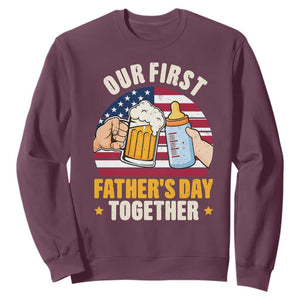 Patriotic Our First Fathers Day Together Sweatshirt Gift For New Dad TS12 Maroon Print Your Wear