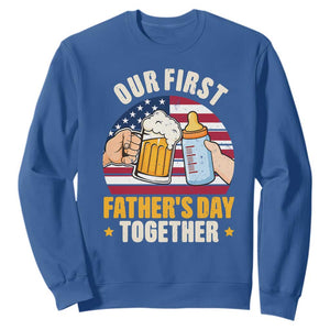 Patriotic Our First Fathers Day Together Sweatshirt Gift For New Dad TS12 Royal Blue Print Your Wear