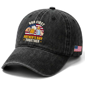 Patriotic Our First Fathers Day Together Washed Cotton Baseball Cap Gift For New Dad TS12 Print Your Wear