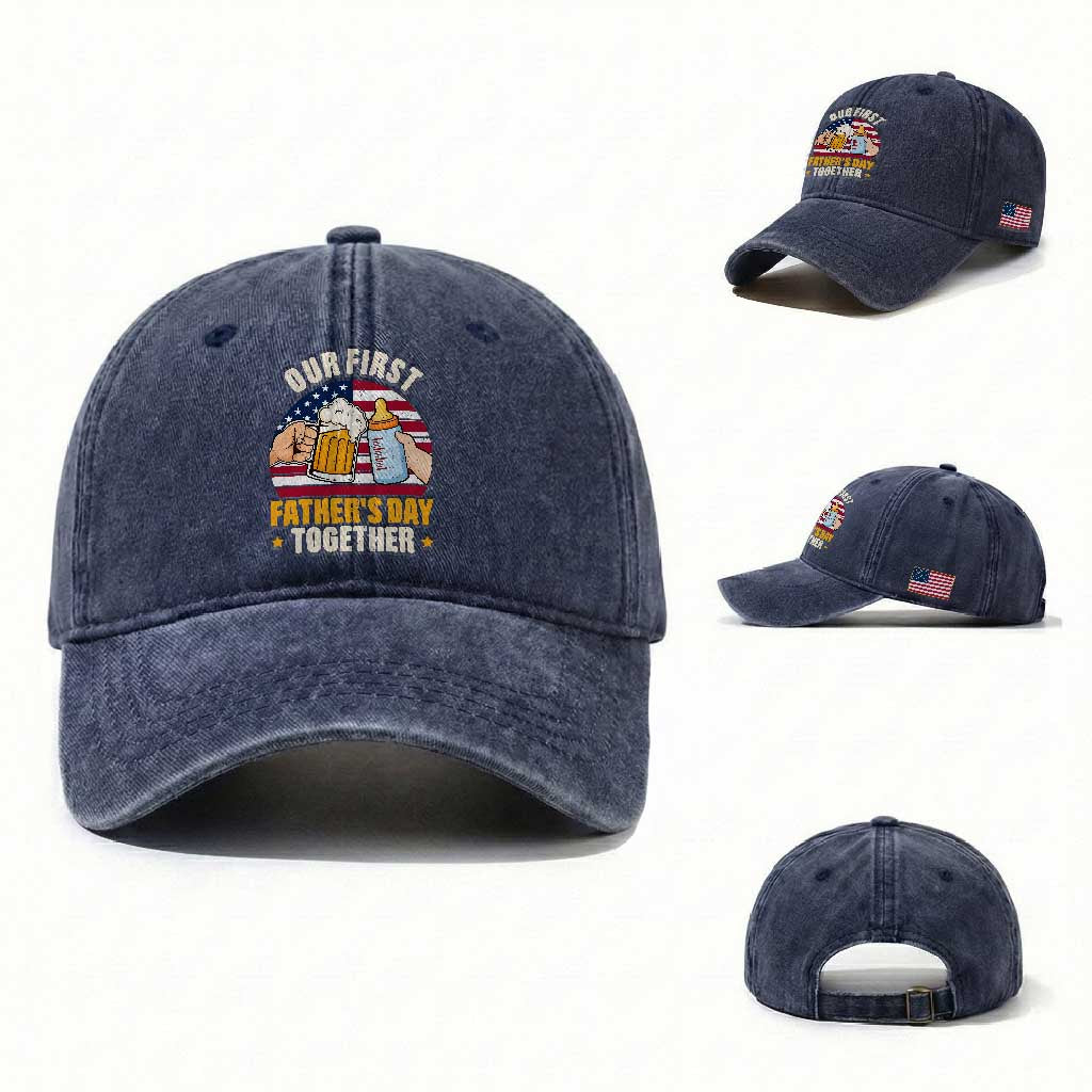 Patriotic Our First Fathers Day Together Washed Cotton Baseball Cap Gift For New Dad TS12 Washed Cap Universal Fit Navy Print Your Wear