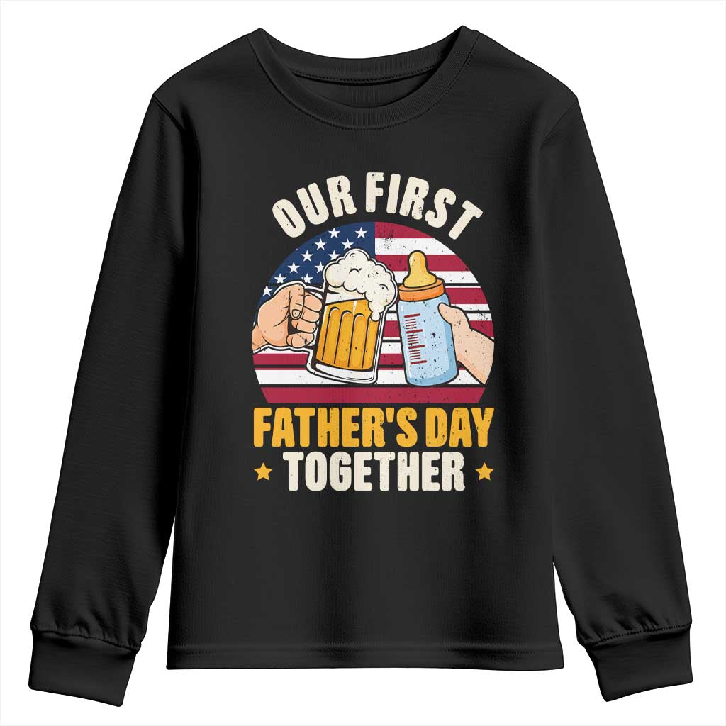 Patriotic Our First Fathers Day Together Youth Sweatshirt Gift For New Dad TS12 Black Print Your Wear