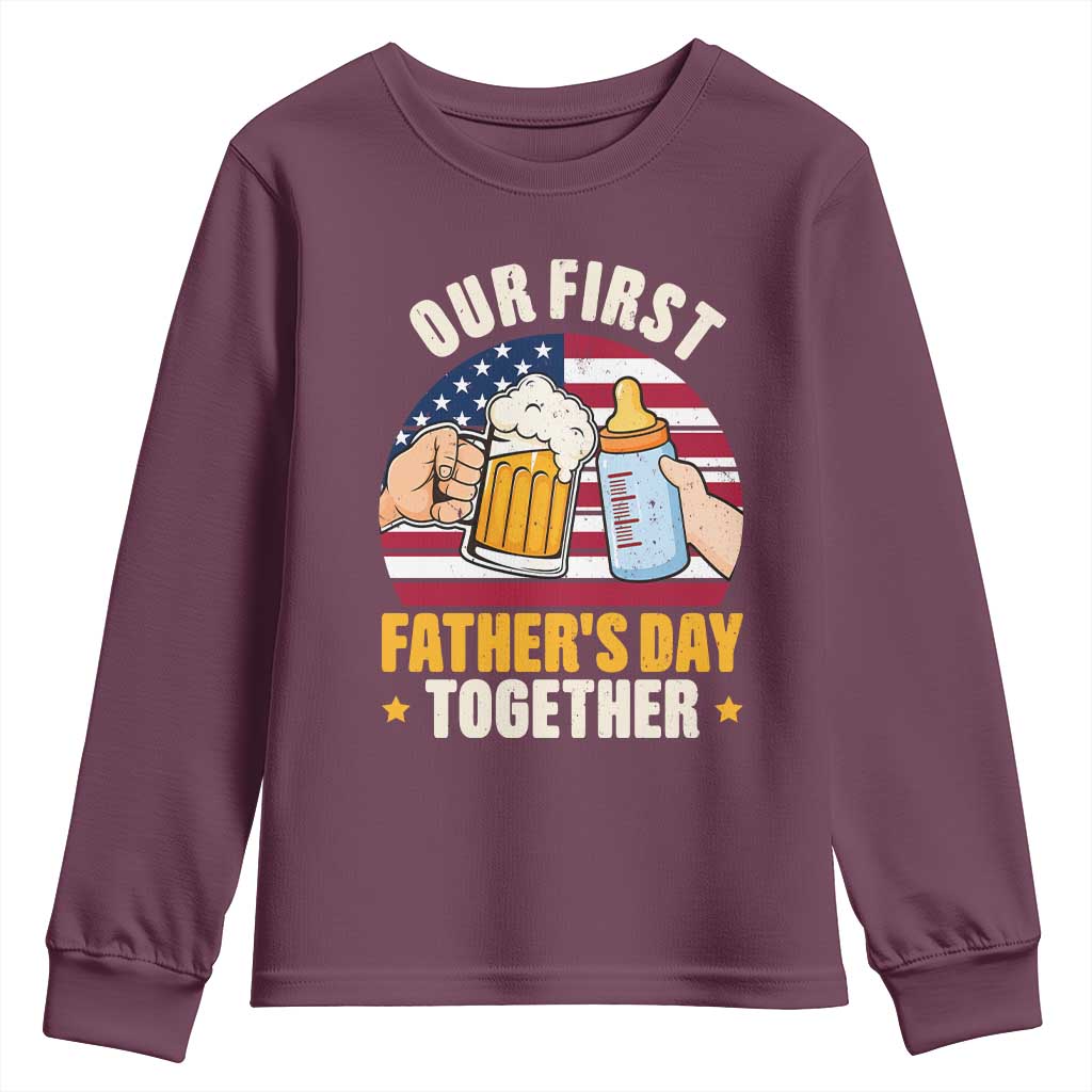 Patriotic Our First Fathers Day Together Youth Sweatshirt Gift For New Dad TS12 Maroon Print Your Wear