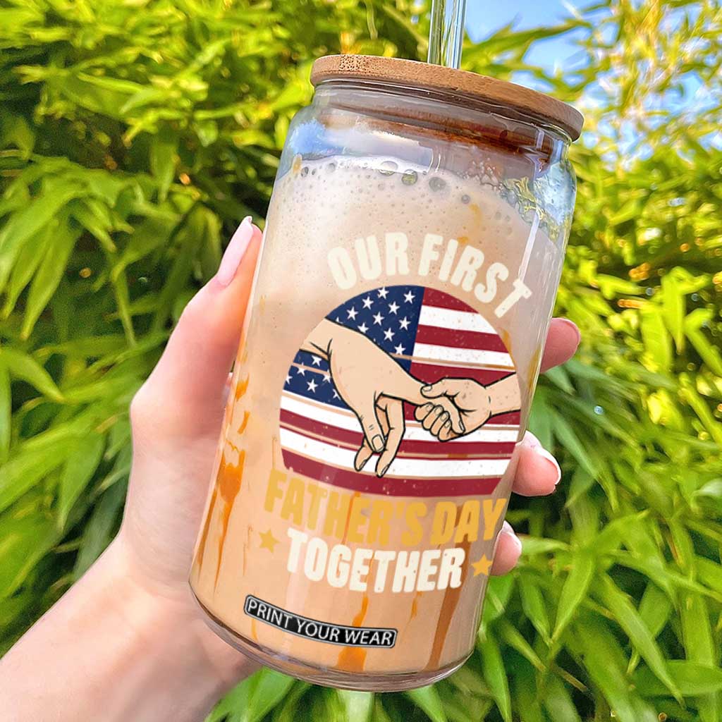 Our First Fathers Day Together Glass Can Patriotic New Dad Gift TS12 Black Print Your Wear