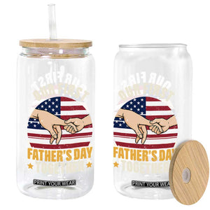 Our First Fathers Day Together Glass Can Patriotic New Dad Gift TS12 Print Your Wear