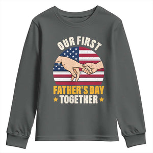 Our First Fathers Day Together Youth Sweatshirt Patriotic New Dad Gift TS12 Dark Heather Print Your Wear
