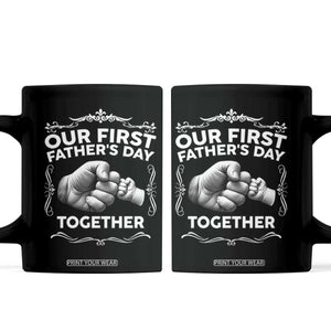 Proud New Dad Coffee Mug Our First Fathers Day Together Gift TS12 Black Print Your Wear