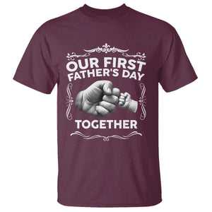 Proud New Dad T Shirt Our First Fathers Day Together Gift TS12 Maroon Print Your Wear