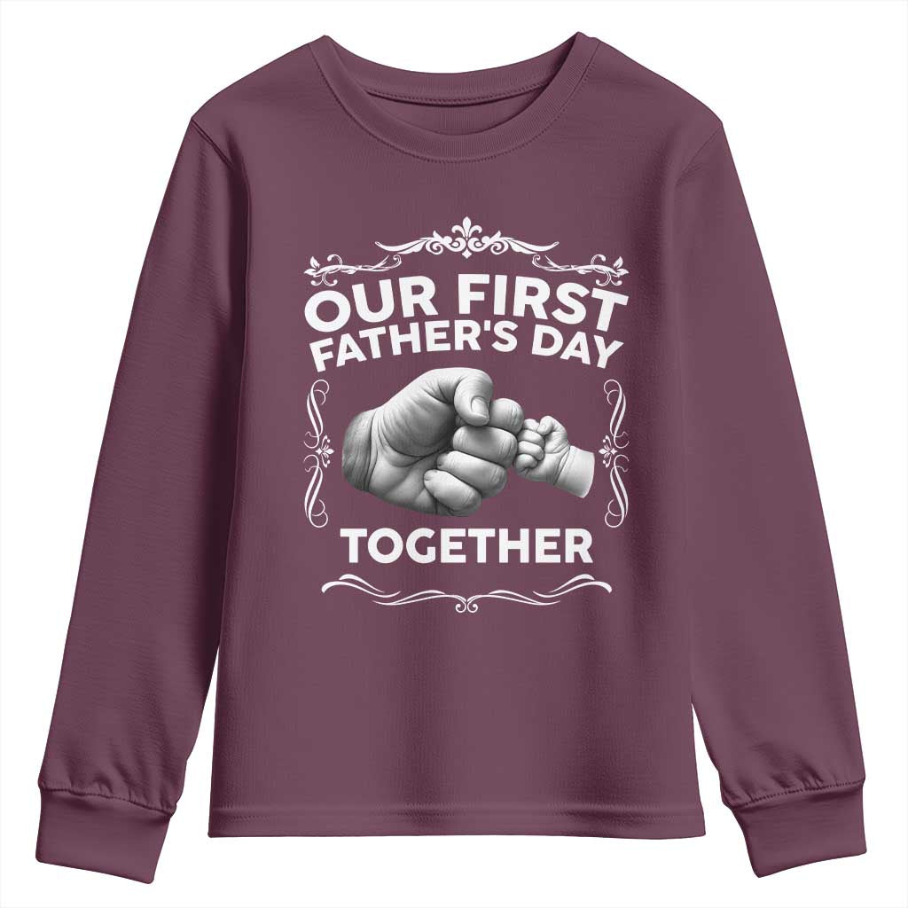Proud New Dad Youth Sweatshirt Our First Fathers Day Together Gift TS12 Maroon Print Your Wear