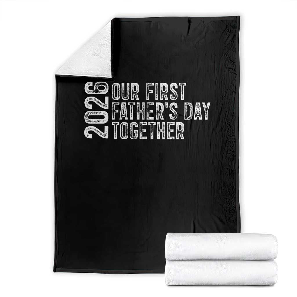 Our First Fathers Day Together 2026 Throw Blanket New Dad Gift TS12 Black Print Your Wear