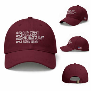 Our First Fathers Day Together 2026 Baseball Cap New Dad Gift TS12 Baseball Cap Universal Fit Maroon Print Your Wear