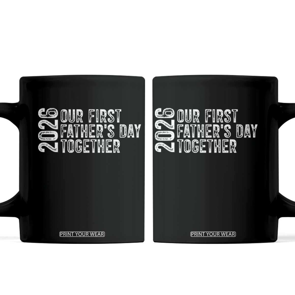 Our First Fathers Day Together 2026 Coffee Mug New Dad Gift TS12 Black Print Your Wear
