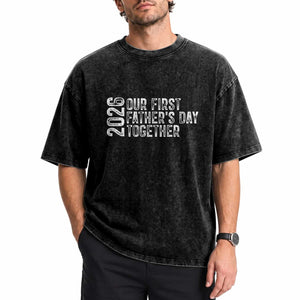 Our First Fathers Day Together 2026 Washed Cotton T-Shirt New Dad Gift