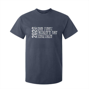Our First Fathers Day Together 2026 T Shirt For Kid New Dad Gift TS12 Navy Print Your Wear