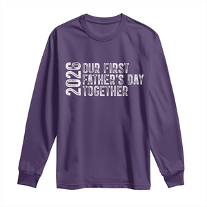 Our First Fathers Day Together 2026 Long Sleeve Shirt New Dad Gift TS12 Purple Print Your Wear