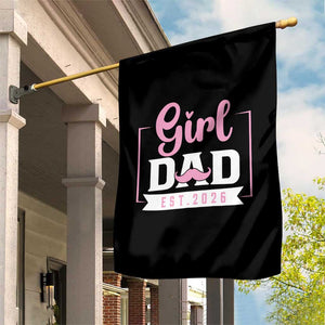 Girl Dad Est 2026 Garden Flag Proud New Dad Gift TS12 Print Your Wear