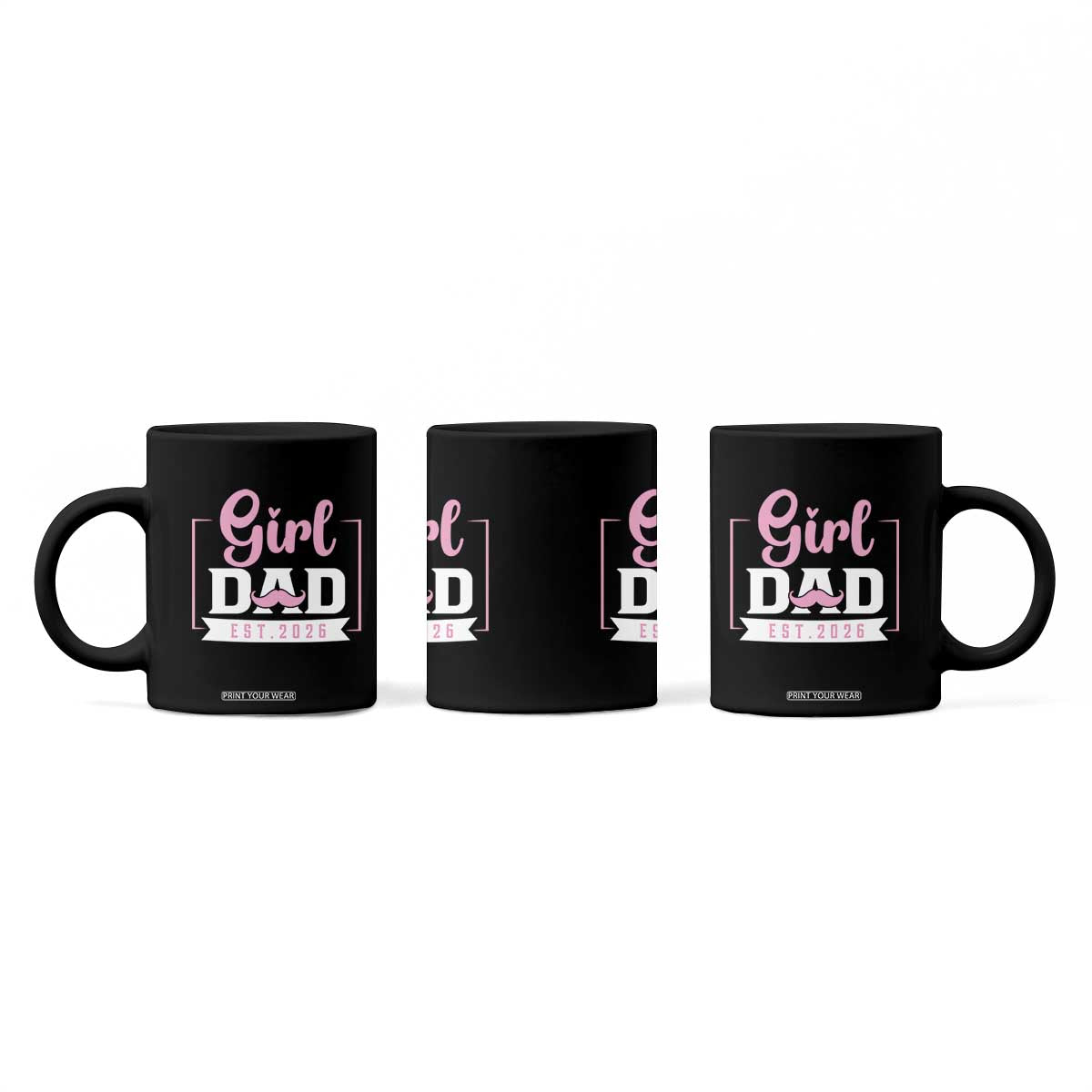 Girl Dad Est 2026 Coffee Mug Proud New Dad Gift TS12 Print Your Wear