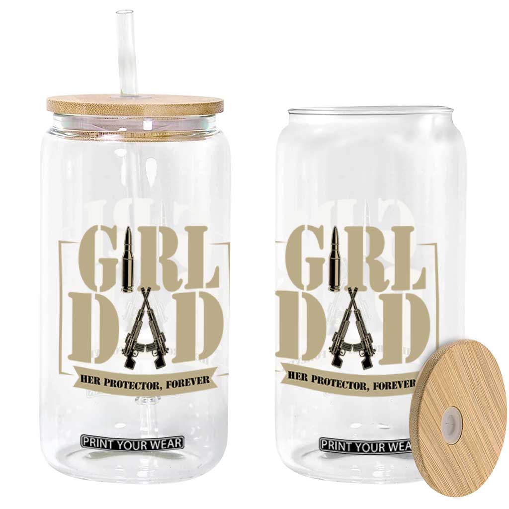 Girl Dad Her Protector Forever Glass Can New Dad Fathers Day Gift TS12 Print Your Wear