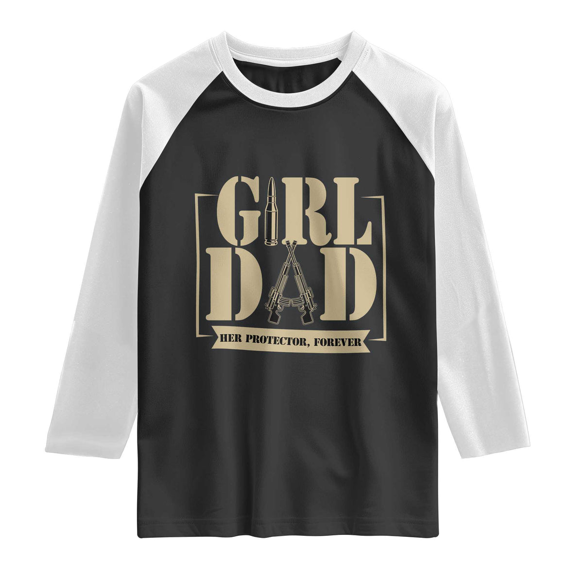 Girl Dad Her Protector Forever Raglan Shirt New Dad Fathers Day Gift TS12 Black White Print Your Wear