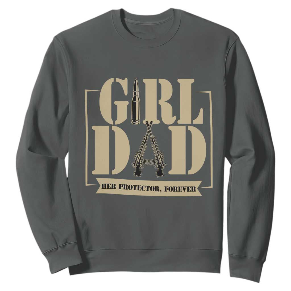 Girl Dad Her Protector Forever Sweatshirt New Dad Fathers Day Gift TS12 Dark Heather Print Your Wear