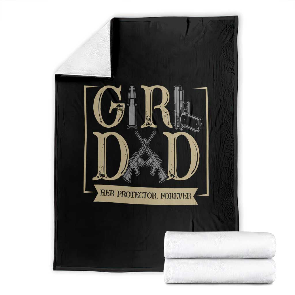 Girl Dad Her Protector Forever Throw Blanket Proud Father Of A Daughter TS12 Black Print Your Wear