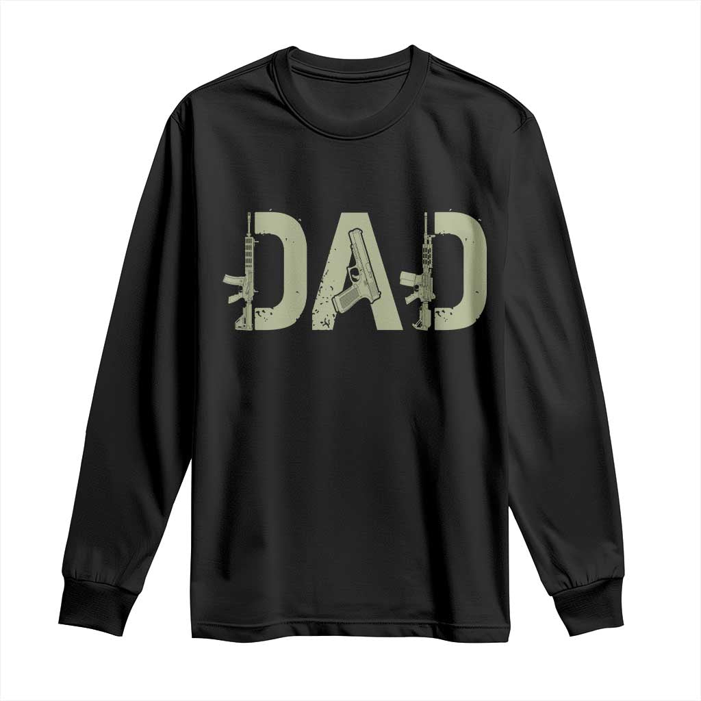 Gun Lover Dad Long Sleeve Shirt Funny Hunter Dad Fathers Day Gift TS12 Black Print Your Wear
