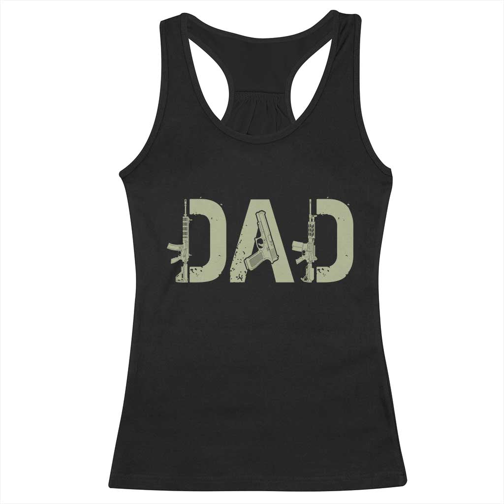 Gun Lover Dad Racerback Tank Top Funny Hunter Dad Fathers Day Gift TS12 Black Print Your Wear