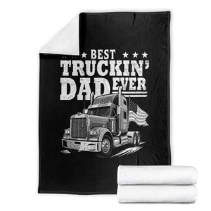 Best Truckin Dad Ever Throw Blanket Trucker Papa Fathers Day Gift TS12 Black Print Your Wear