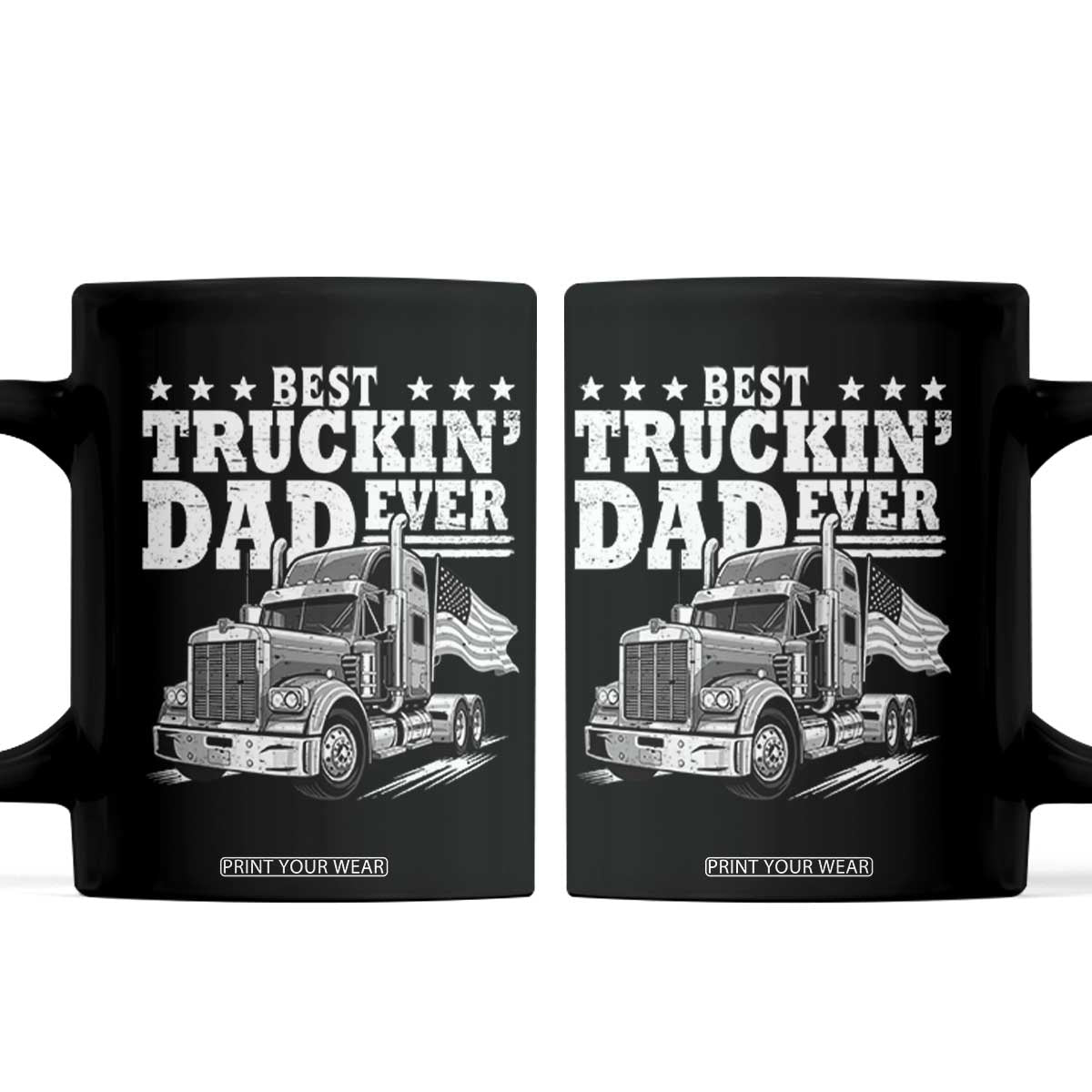 Best Truckin Dad Ever Coffee Mug Trucker Papa Fathers Day Gift TS12 Black Print Your Wear