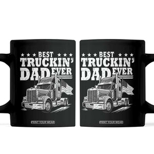 Best Truckin Dad Ever Coffee Mug Trucker Papa Fathers Day Gift TS12 Black Print Your Wear