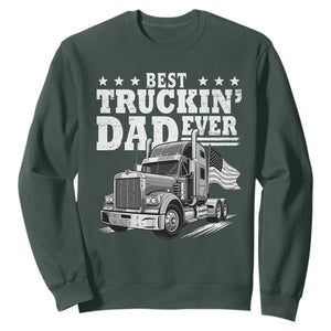 Best Truckin Dad Ever Sweatshirt Trucker Papa Fathers Day Gift TS12 Dark Forest Green Print Your Wear