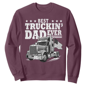 Best Truckin Dad Ever Sweatshirt Trucker Papa Fathers Day Gift TS12 Maroon Print Your Wear