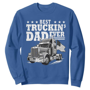 Best Truckin Dad Ever Sweatshirt Trucker Papa Fathers Day Gift TS12 Royal Blue Print Your Wear