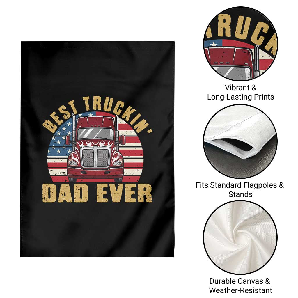 Best Truckin Dad Ever Garden Flag Funny Driver Fathers Day Gift TS12 Print Your Wear