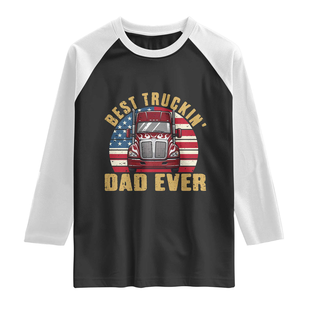 Best Truckin Dad Ever Raglan Shirt Funny Driver Fathers Day Gift TS12 Black White Print Your Wear