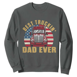 Best Truckin Dad Ever Sweatshirt Funny Driver Fathers Day Gift TS12 Dark Heather Print Your Wear