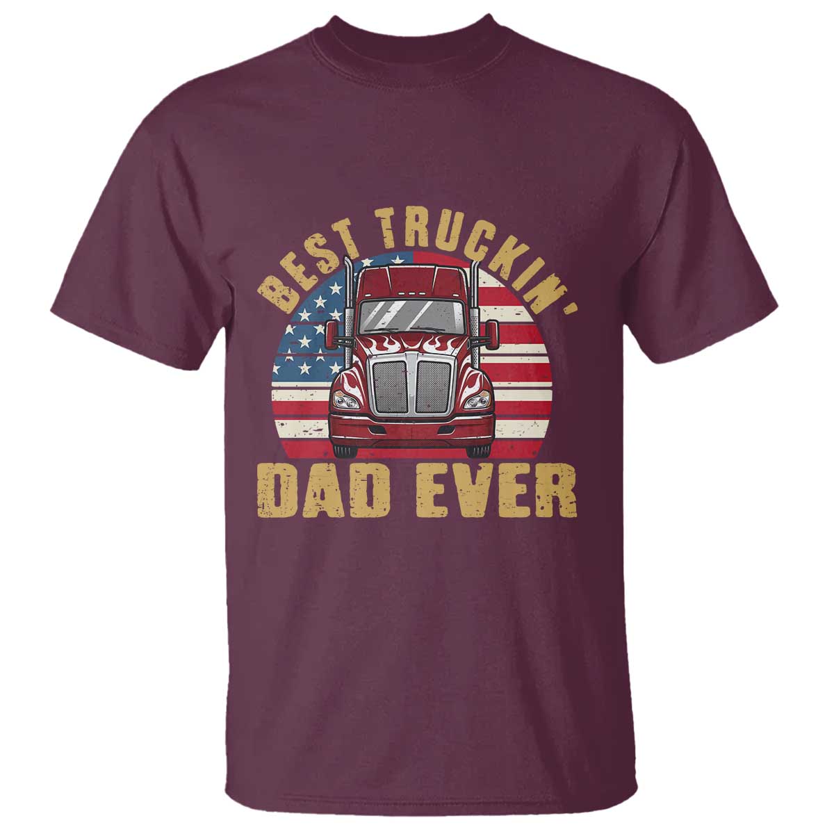 Best Truckin Dad Ever T Shirt Funny Driver Fathers Day Gift TS12 Maroon Print Your Wear